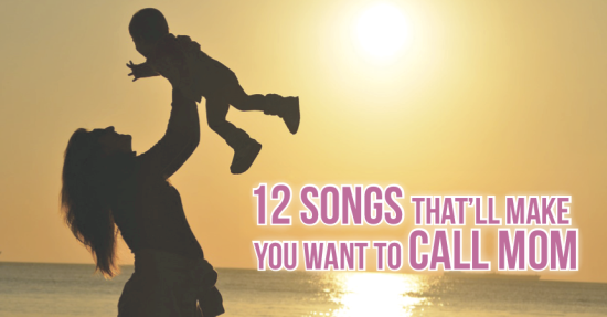 12 Songs That Will Make You Want to Call Mom